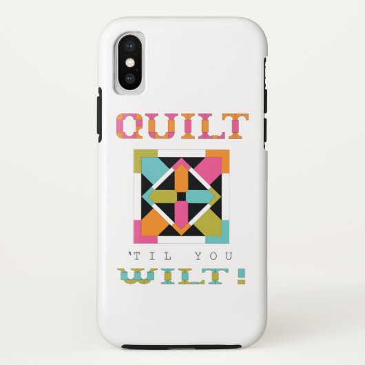 Kop 'Til you Wilt'. Quota kwilt Case-Mate iPhone Case (Achterkant)