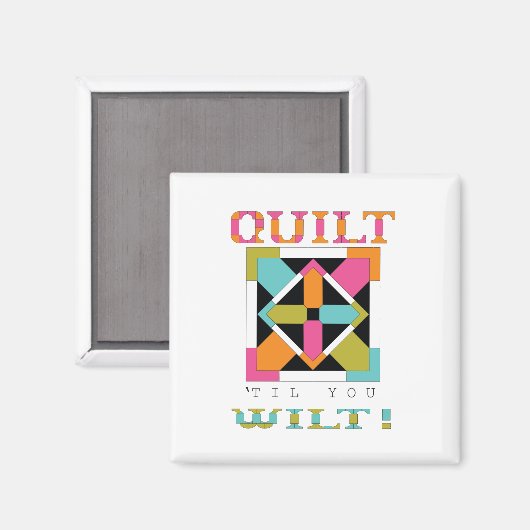 Kop 'Til you Wilt'. Quota kwilt Magneet (Voorkant / Achterkant)