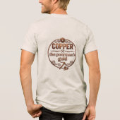 Koper, het goud van de arme man Tri-Blend shirt (Achterkant)