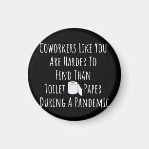 Kopie van collega's zoals u is moeilijker te vinde magneet