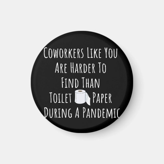 Kopie van collega's zoals u is moeilijker te vinde magneet (Voorkant)