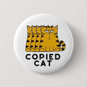 Kopieerd kat Funny Animal Pun Ronde Button 5,7 Cm