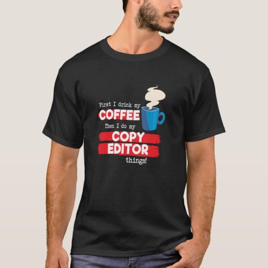 Kopieereditor en Koffiewaardering T-shirt (Voorkant)