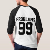 Koppelingen 99 Problemen zijn niet 1 - 3/4 Sleeve T-shirt (Achterkant)