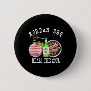 Koreaanse bbq en soju geneest de ziel grappig kore ronde button 5,7 cm