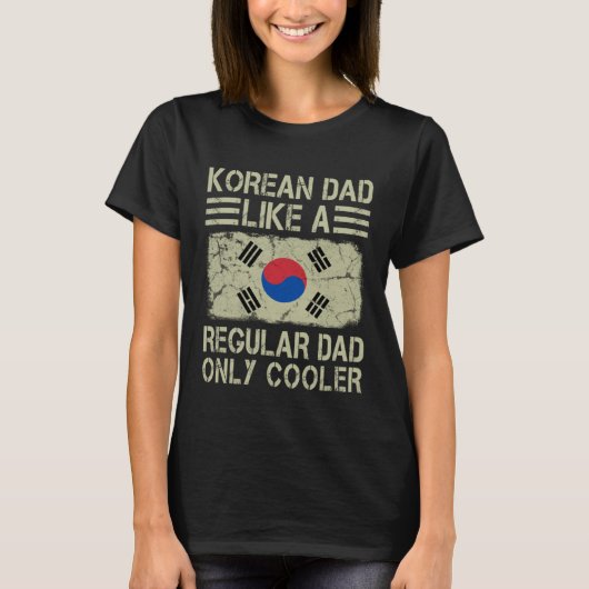 Korean Dad Like a Regular Dad Only Cooler  Dad T-shirt (Voorkant)