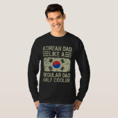Korean Dad Like a Regular Dad Only Cooler Dad T-shirt (Voorkant volledig)