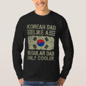 Korean Dad Like a Regular Dad Only Cooler  Dad T-shirt (Voorkant)