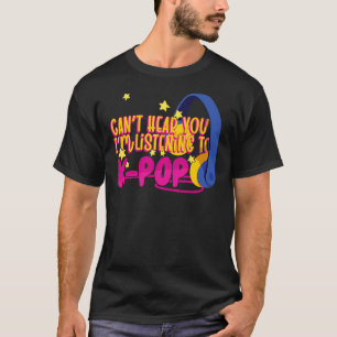 Korean K Pop kan je niet horen in het luisteren na T-shirt