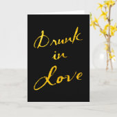 Kort met tekst Verliefd en Dronken Kaart (Gele Bloem)
