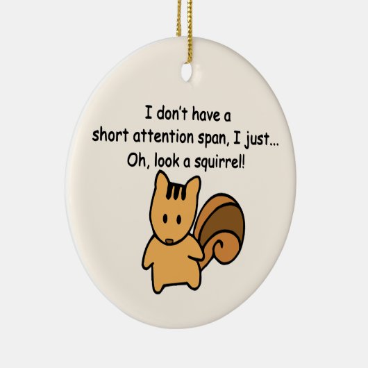 Korte aandacht Span Squirrel Funny Keramisch Ornament (Rechts)