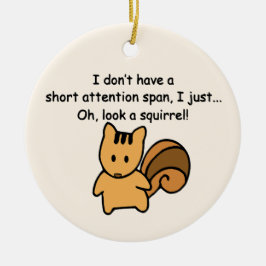Korte aandacht Span Squirrel Funny Keramisch Ornament