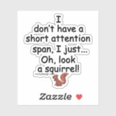 Korte aandacht spanwijdte eekhoorn Gezegde contour Sticker (Vel)