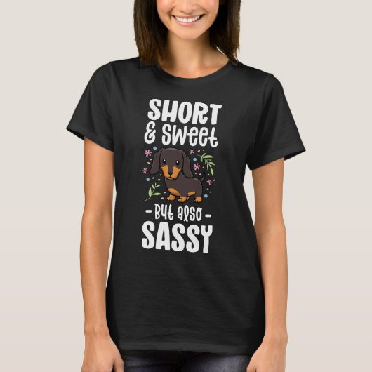 Korte en zoete maar ook sassy Funny Dachshund Dog T-shirt (Voorkant)