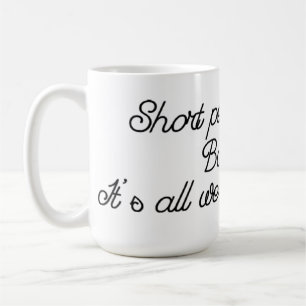 Korte mensen Kick Butt Coffee Mok