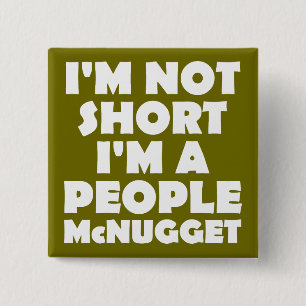 Korte Mensen Nugget Grappige Knop Badge Speld Vierkante Button 5,1 Cm