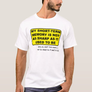 Kortetermijngeheugen Grappig T-shirt Humor