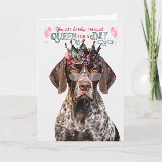 Korthaar Pointer Dog Queen voor Dag Funny Verjaard Kaart (Voorkant)