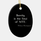 Kortheid is de Ziel van Wit Shakespeare Quote Keramisch Ornament (Achterkant)
