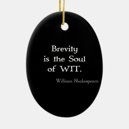 Kortheid is de Ziel van Wit Shakespeare Quote Keramisch Ornament (Achterkant)