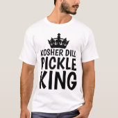 KOSHER DILL PICKLE KING T-shirts (Voorkant)