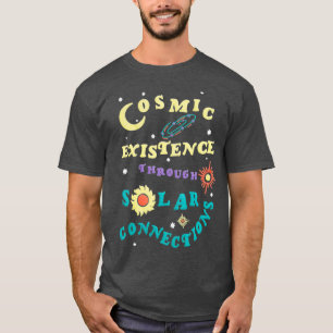 kosmische aanwezigheid door zonne-energie t-shirt