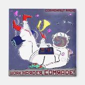 Kosmonaut Radio Magneet Werk Harder kameraad (Voorkant)