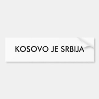KOSOVO JE SRBIJA BUMPERSTICKER