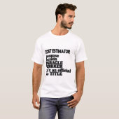 Kosten schatter T-Shirt Gift/Cadeau, Funny Quote (Voorkant volledig)