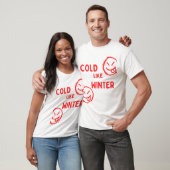 Koud als winter design shirt (Unisex)