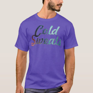 Koud zweet t-shirt