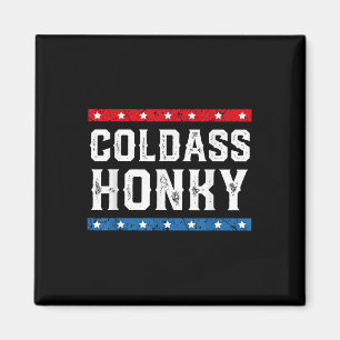 Koude Honky Shirt Koude Honky Funny Sarcastische r Magneet