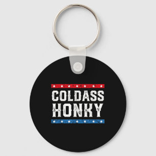 Koude Honky Shirt Koude Honky Funny Sarcastische r Sleutelhanger