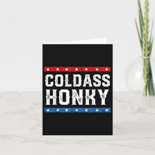 Koude Honky-shirt Koude Honky grappig sarcastisch  Kaart
