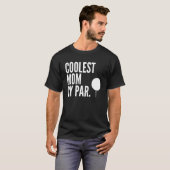 Koudste mama van Par Golfing Moeder Golf T-shirt (Voorkant volledig)