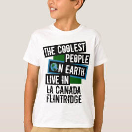 Koudste mensen op aarde in La Canada Flintridge T-shirt