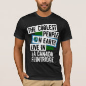 Koudste mensen op aarde in La Canada Flintridge T-shirt (Voorkant)