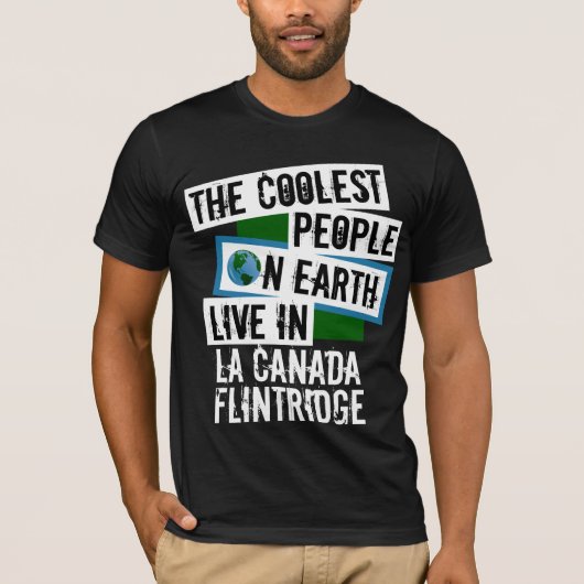 Koudste mensen op aarde in La Canada Flintridge T-shirt (Voorkant)