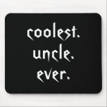Koudste oom Ever Mousepad Muismat<br><div class="desc">Deze grappige mousepad kenmerkt de tekst: de coolste oom ooit. Ideaal voor de coolste oom die je kent.</div>