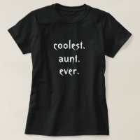 Koudste tante ooit T-shirt