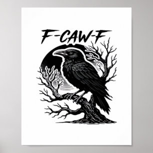 Kraai F-Caw-F Gotische Humor Grappig Poster