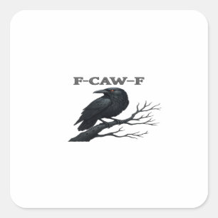 Kraai F-Caw-F Grappige Gotische Maan Vogel Nieuwig Vierkante Sticker