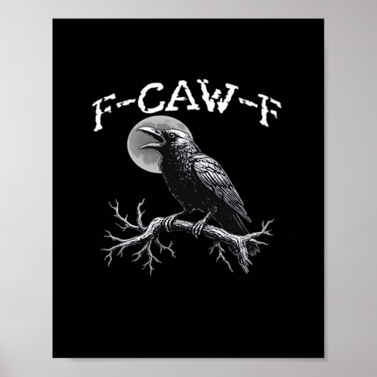 Kraai F-Caw-F Grappige Vogel Cool Uniek Poster (Voorkant)