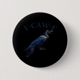 Kraai, F-Caw-F Grappige Vogel Creatieve Casual Ronde Button 5,7 Cm
