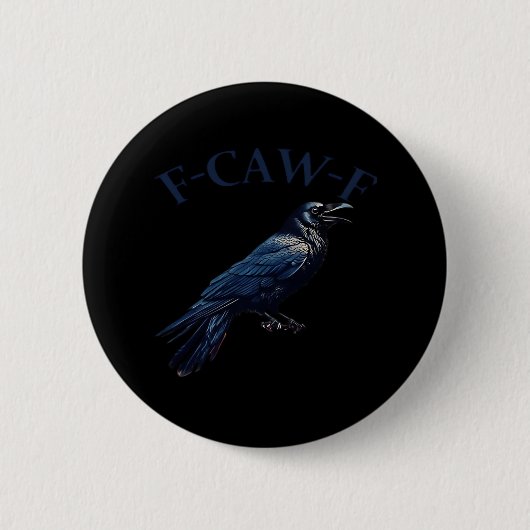 Kraai, F-Caw-F Grappige Vogel Creatieve Casual Ronde Button 5,7 Cm (Voorkant)