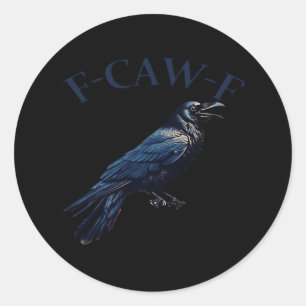 Kraai, F-Caw-F Grappige Vogel Creatieve Casual Ronde Sticker