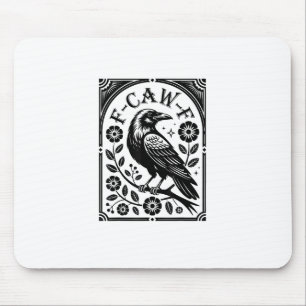 Kraai, F-Caw-F Grappige Vogel Esthetische Grafiek Muismat