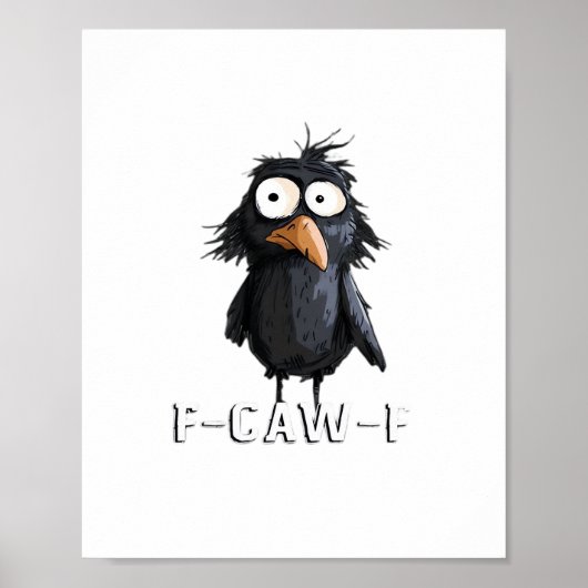 Kraai, F-Caw-F Grappige Vogel F-Caw-F Koe Humor Me Poster (Voorkant)