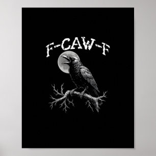Kraai F-Caw-F Grappige Vogel Kraai Humor Creatieve Poster