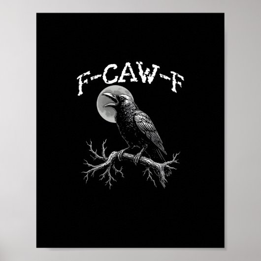 Kraai F-Caw-F Grappige Vogel Kraai Humor Creatieve Poster (Voorkant)